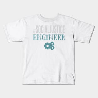 #SocialJustice Engineer - Hashtag for the Resistance Kids T-Shirt